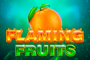 Flaming Fruits