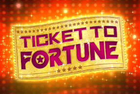 Ticket To Fortune